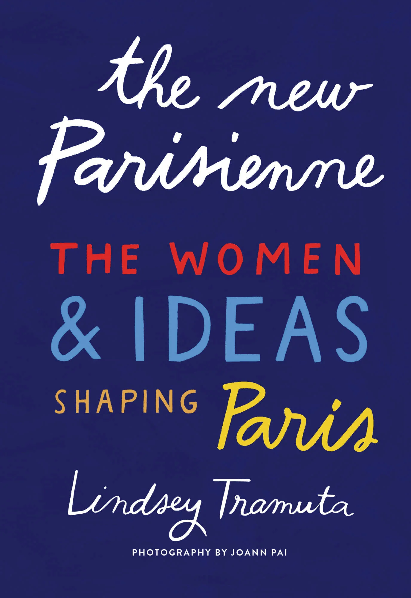 The New ParisienneLindsey Tramuta, Joann PaiIn a follow-up to the popular&nbsp;The New Paris, Lindsey Tramuta explores the impact that the women of Paris have had on the rapidly evolving culture of their cityThe New Parisienne&nbsp;focuses on one of…